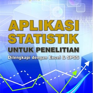 Aplikasi Statistik untuk Penelitian  Dilengkapi dgn Excel & SPSS