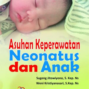 Asuhan Keperawatan Neonatus dan Anak