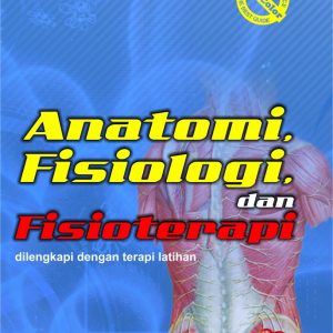 Anatomi Fisiologi, dan Fisioterapi Full Color