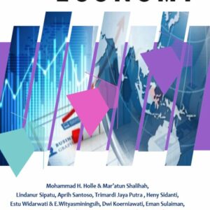 INTERNATIONAL ECONOMY, Mohammad H. Holle & Mar’atun Shalihah, Lindanur Sipatu, Aprih Santoso, Trimardi Jaya Putra , Heny Sidanti,  Estu Widarwati & E.Wityasminingsih, Dwi Koerniawati, Eman Sulaiman, Anna Wulandari, Enkin Asrawijaya, Devy Widya Apriandi, Arizal Hamizar & Fitria Karnudu, Eka Siskawati , Y.C. Cheng & Watt “Jacky”,   Editor : Prety Diawati  Nuta Media, Yogyakarta Size. 15,5 x 23 page 174+ vi  publish : Mei  2023 ISBN	: 978-623-8126-48-4 (EPUB)
